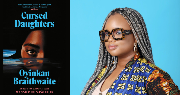 Oyinkan Braithwaite on ‘Cursed Daughters’